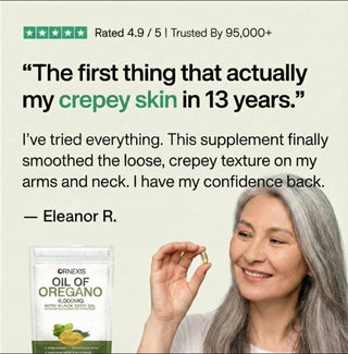 ORNEXIS OREGANO & BLACK SEED OIL - ELIMINATES CREPEY SKIN - Ornexis